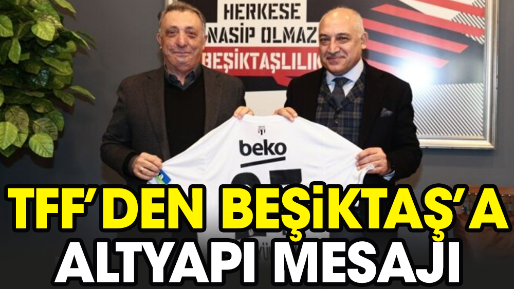 Büyükekşi Beşiktaş'a gitti. Çebi'ye altyapı mesajı verdi