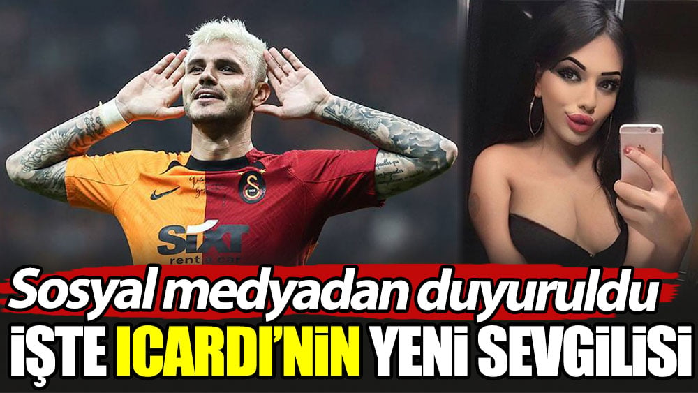 İşte Icardi'nin yeni sevgilisi