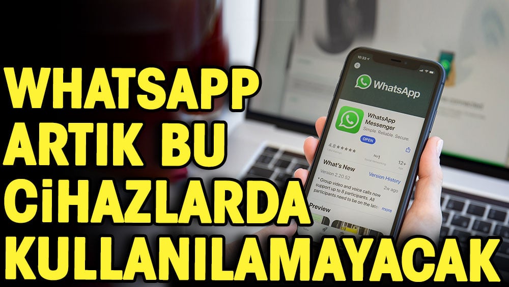 WhatsApp artık bu cihazlarda kullanılamayacak