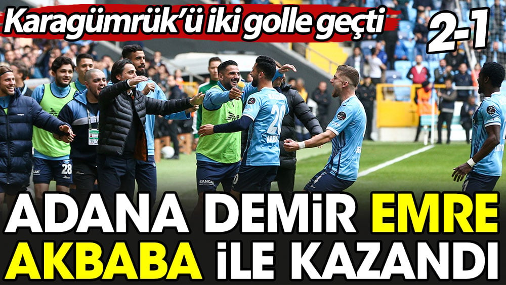 Adana evinde 2 golle kazandı