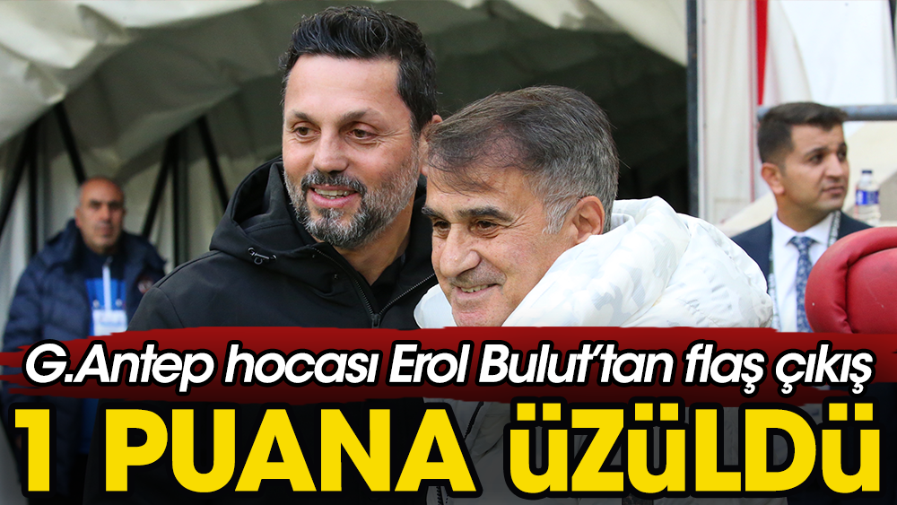 Erol Bulut, Beşiktaş'ın 2 pozisyonu var dedi. Beraberliğe üzüldü