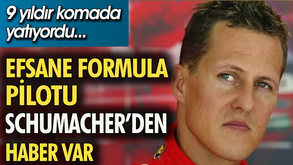 Efsanevi F1 pilotu Schumacher'den 9 yıl sonra haber var