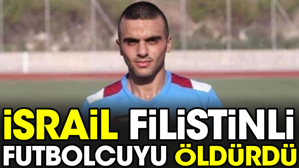 İsrail Filistinli futbolcuyu öldürdü