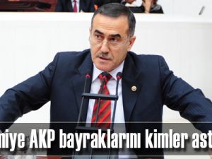 Camiye AKP bayraklarını kimler astı?..