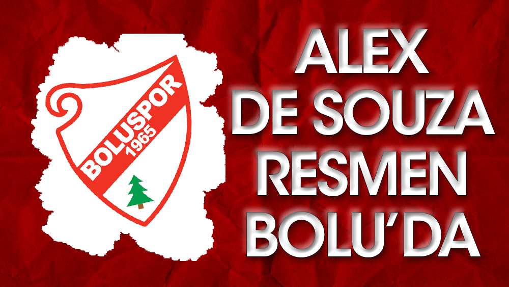 Alex De Souza Boluspor'a transfer oldu
