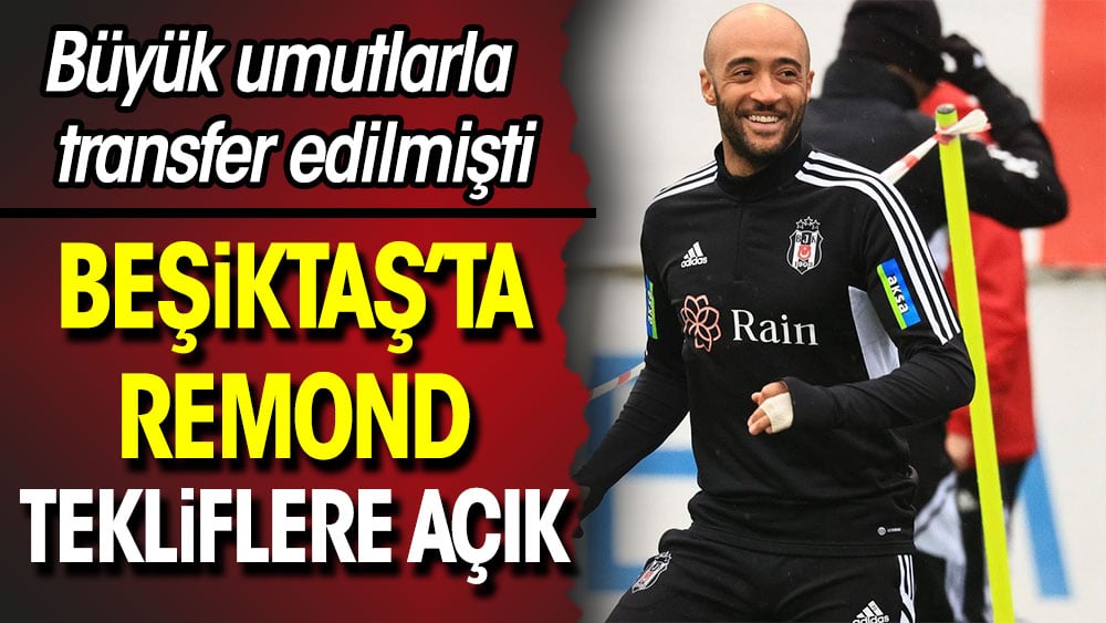 Beşiktaş'ta Redmond tekliflere açık