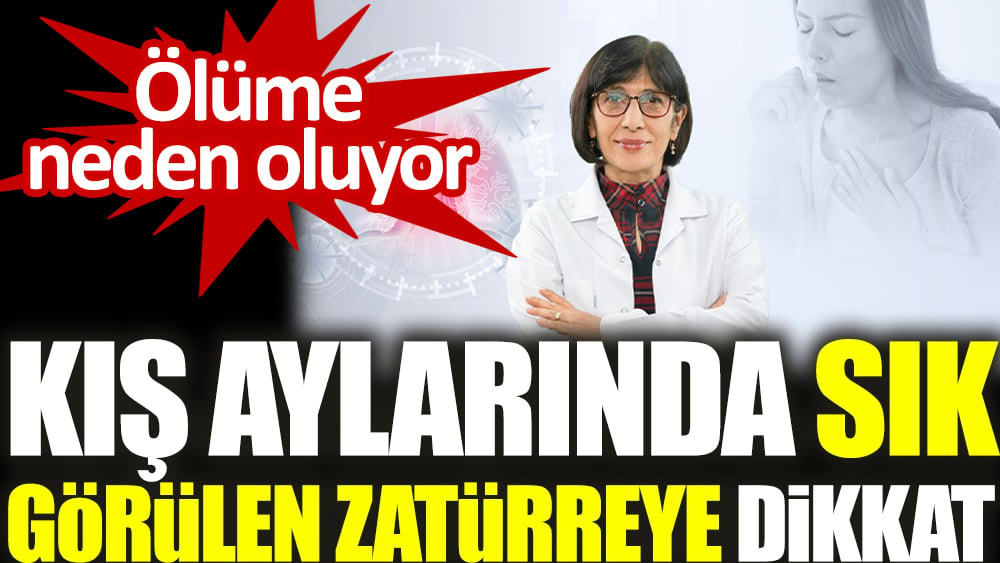 Kış aylarında sık görülen zatürreye dikkat. Ölüme neden oluyor