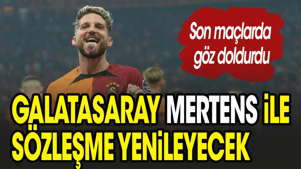 Galatasaray, Dries Mertens ile sözleşme uzatacak