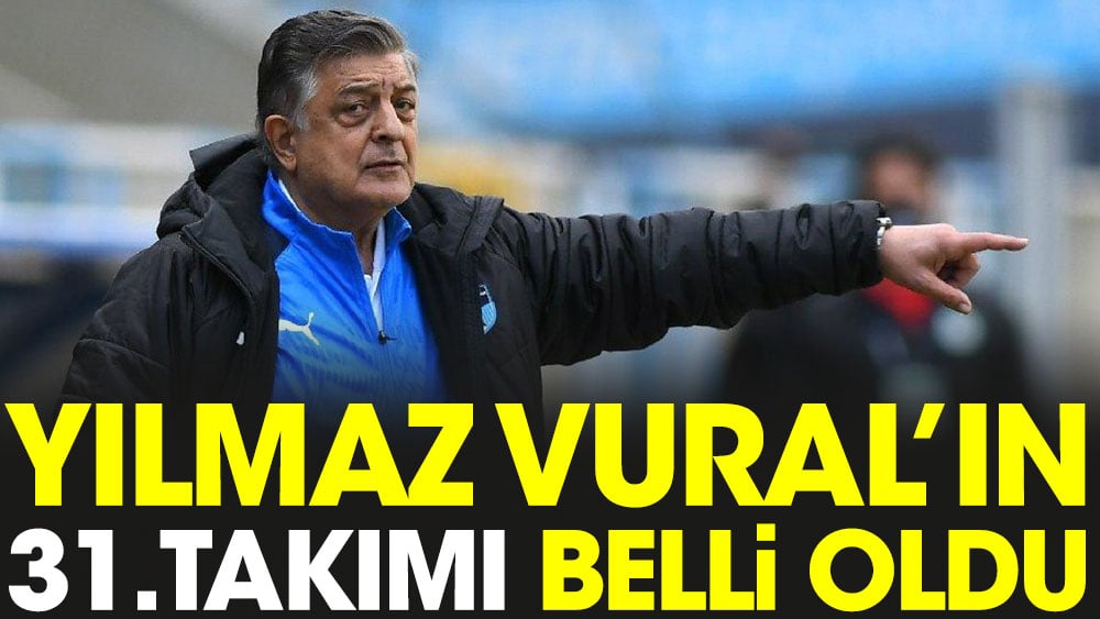 Yılmaz Vural'ın 31. takımı belli oldu