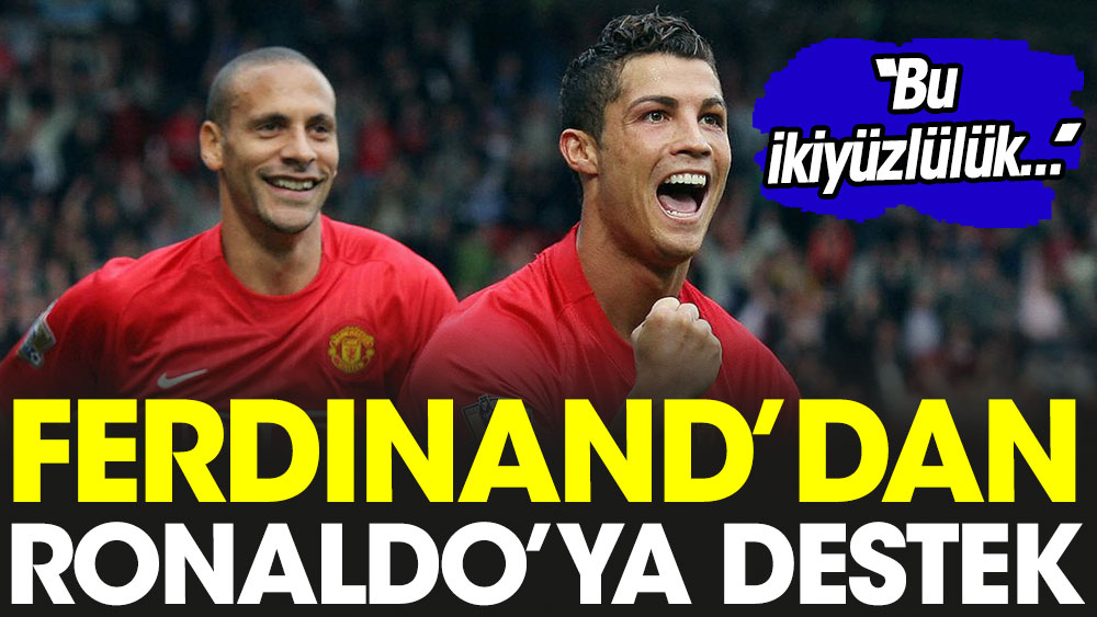 Ferdinand'dan Ronaldo'ya destek