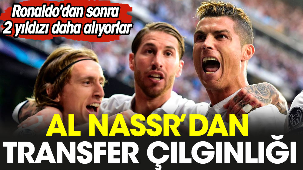 Al Nassr'dan transfer çılgınlığı. Ronaldo'dan sonra 2 yıldızı daha alıyorlar