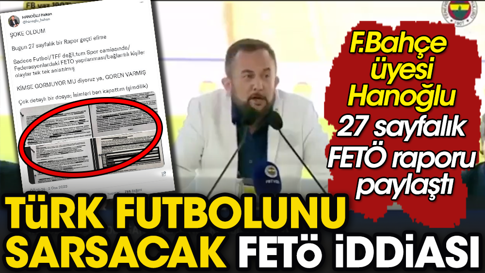 Fenerbahçe kulüp üyesinden Türk futbolunu sarsacak FETÖ iddiası