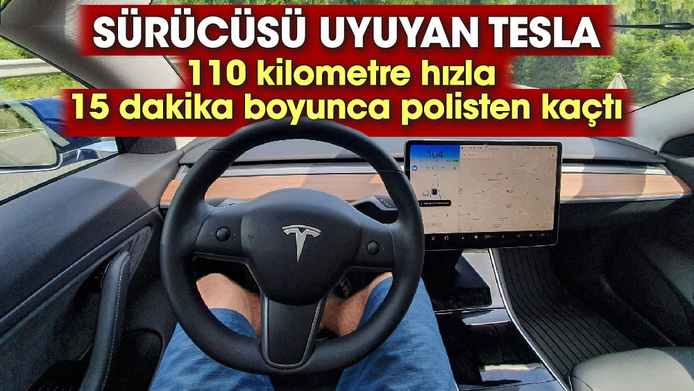 Sürücüsü uyuyan Tesla 110 kilometre hızla 15 dakika boyunca polisten kaçtı