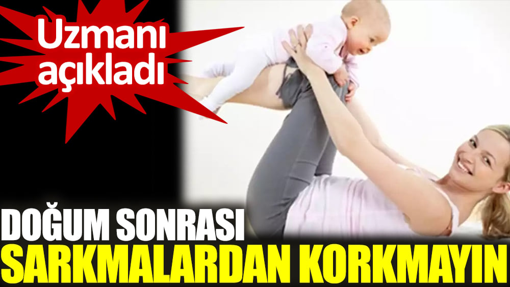 Uzmanı açıkladı: Doğum sonrası sarkmalardan korkmayın