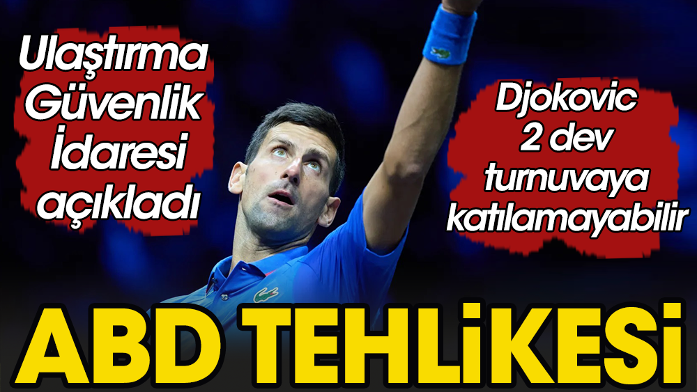 Pandemi kabusu Djokovic'in peşini bırakmıyor. ABD katılımı zora girdi