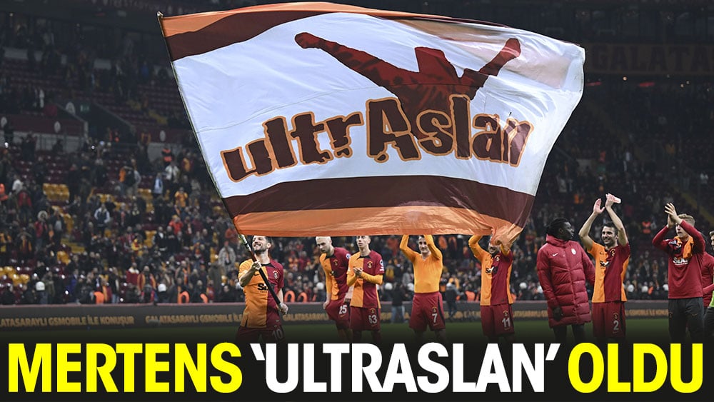 Mertens ultrAslan oldu