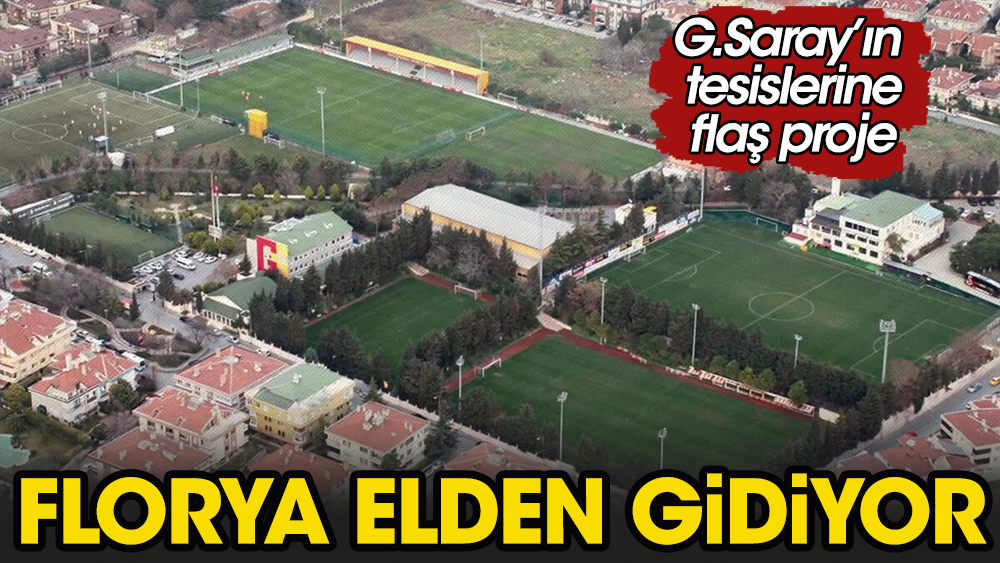 Galatasaray'a kötü haber: Florya elden gidiyor
