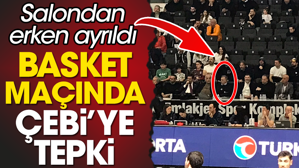 Basket maçında Ahmet Nur Çebi'ye protesto