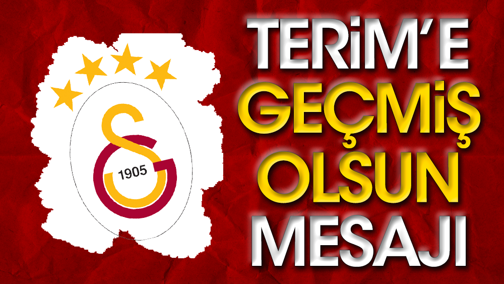 Fatih Terim'e geçmiş olsun mesajı