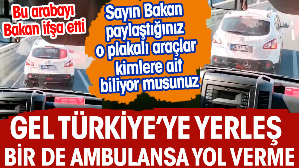 Gel Türkiye'ye yerleş bir de ambulansa yol verme