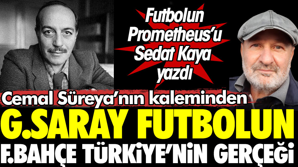 Galatasaray futbolun, Fenerbahçe Türkiye'nin gerçeği