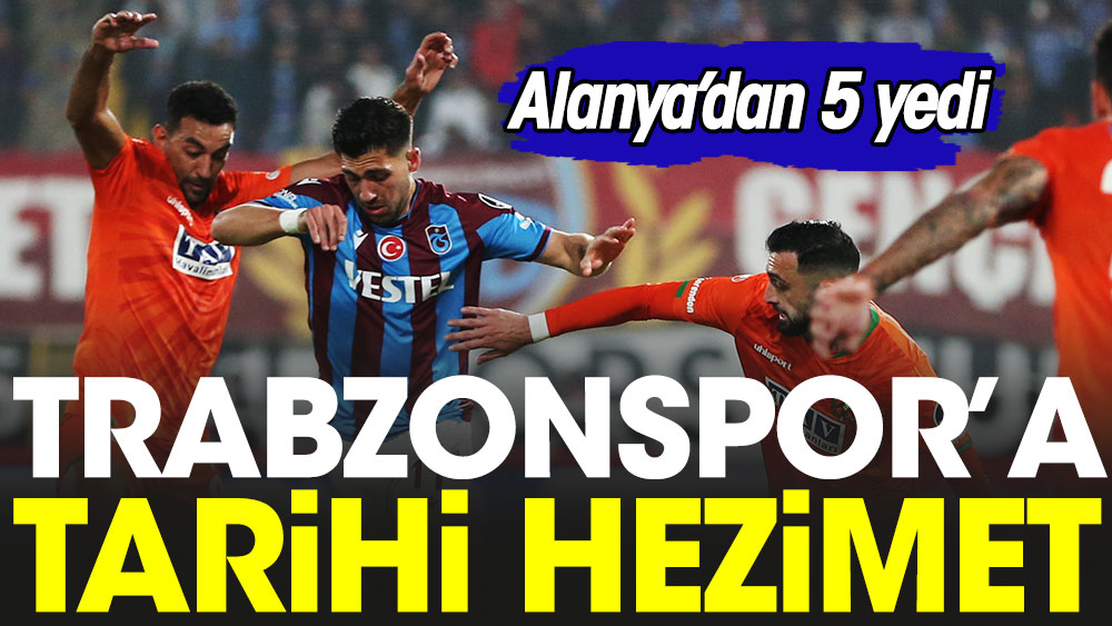Trabzonspor'a tarihi hezimet
