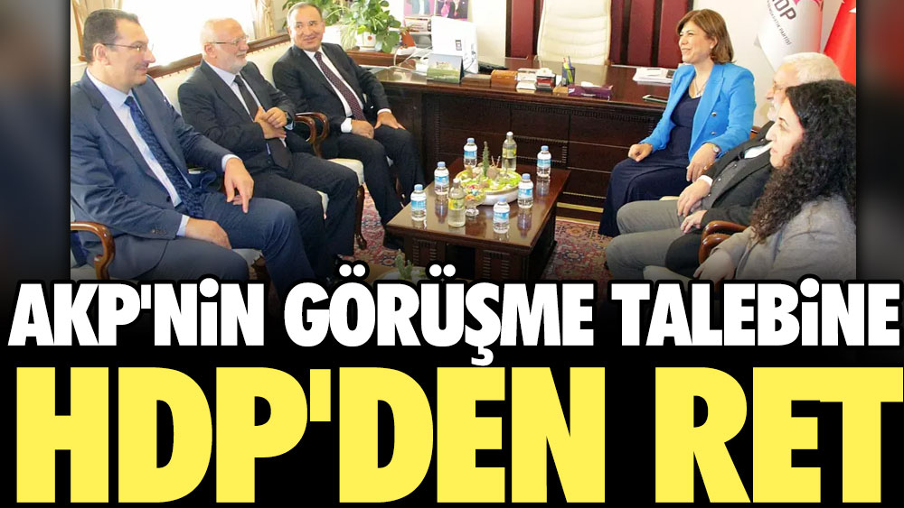 AKP'nin görüşme talebine HDP'den ret