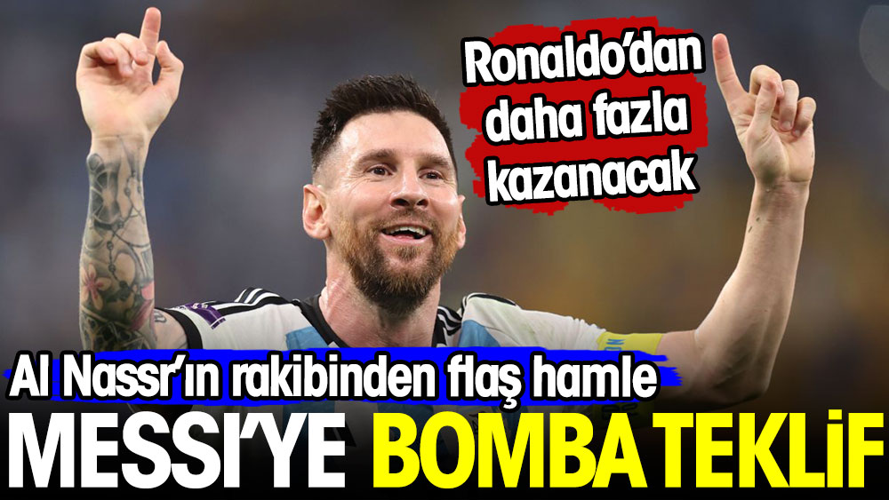 Messi'ye bomba teklif. Ronaldo'yu geçecek