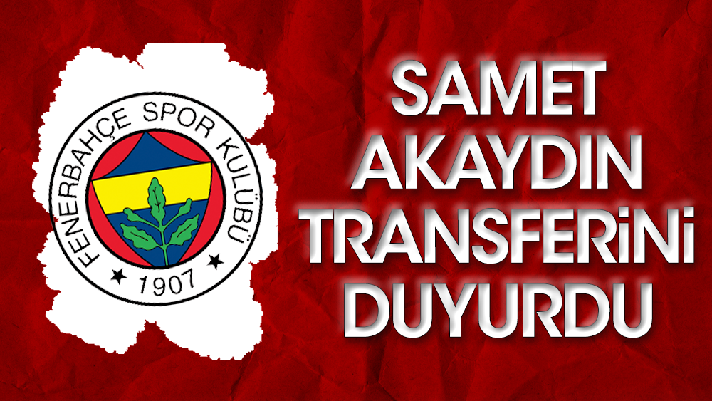 Sıcak gelişme: Fenerbahçe transferi açıkladı