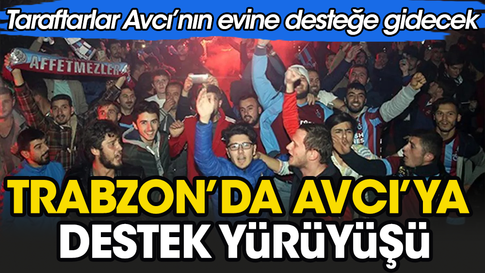 Trabzonspor taraftarı Avcı'nın evine gidecek: Flaş gelişme