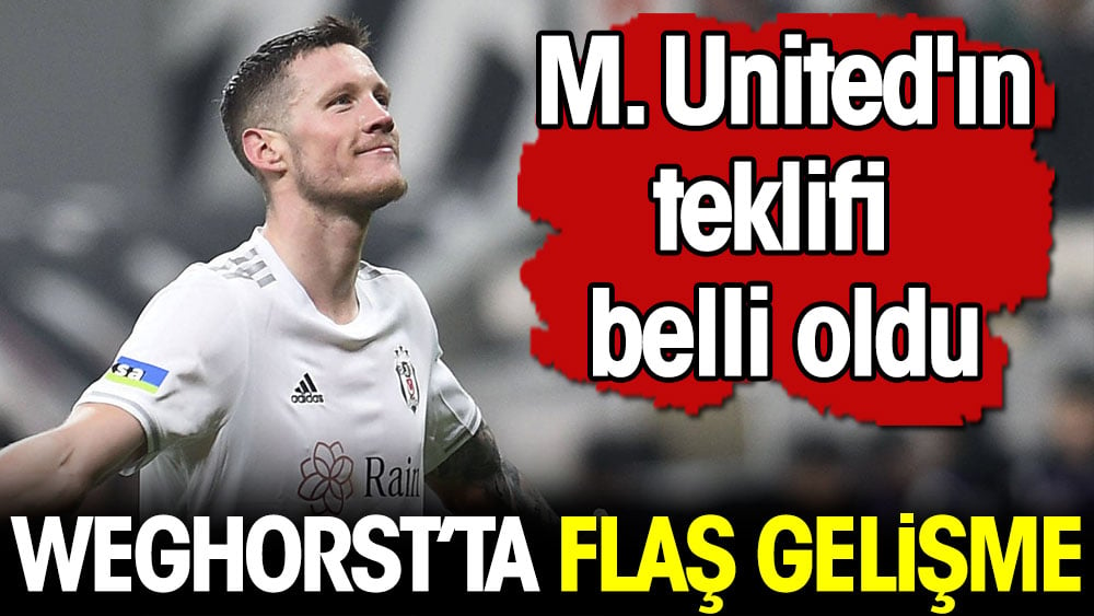 Weghorst'ta flaş gelişme. Manchester United'ın teklifi belli oldu