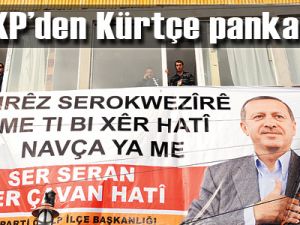 AKP’den Kürtçe pankart