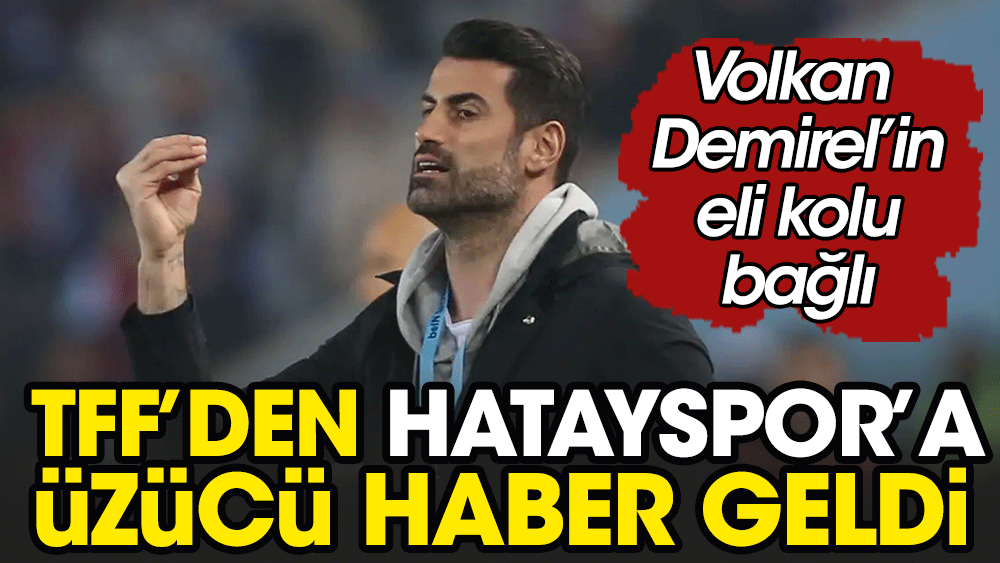 TFF'den Hatayspor'a transfer engeli