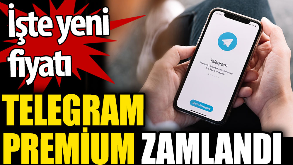 Telegram Premium zamlandı. İşte yeni fiyat