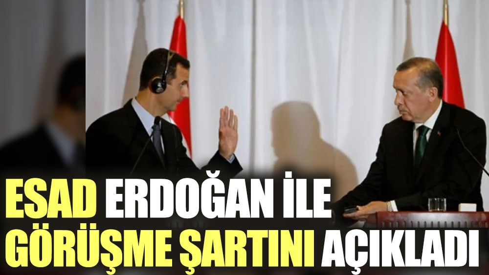 Esad Erdoğan ile görüşme şartını açıkladı