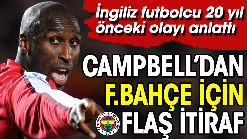Campbell Fenerbahçe'de direkten dönmüş