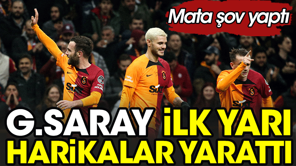 Galatasaray Hatay karşısında ilk yarıyı önde kapattı