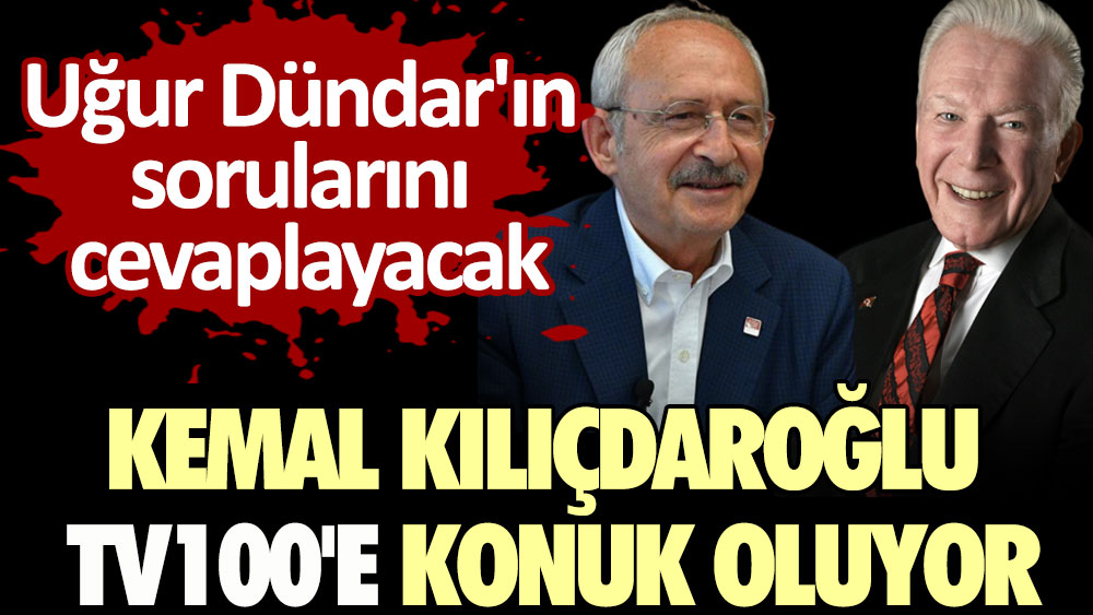 Kemal Kılıçdaroğlu tv100'e konuk oluyor. Uğur Dündar'ın sorularını cevaplayacak
