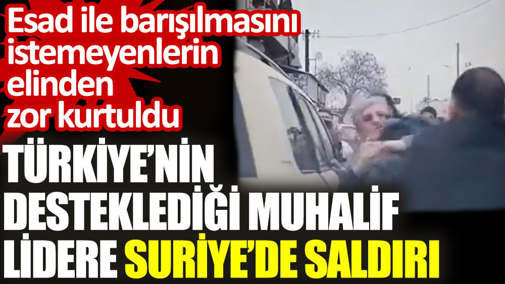 Türkiye’nin desteklediği muhalif lidere Suriye’de saldırı. Esad ile barışılmasını istemeyenlerin elinden zor kurtuldu