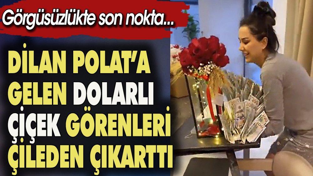 Fenomen Dilan Polat'a eşinin gönderdiği dolarlarla süslü çiçek tepki topladı.