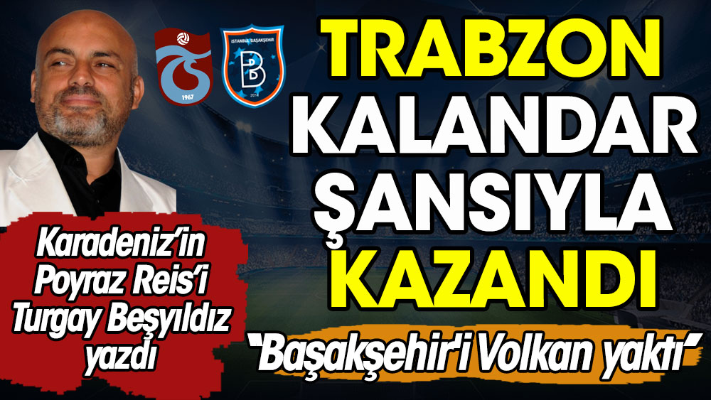 Trabzonspor Kalandar şansıyla kazandı