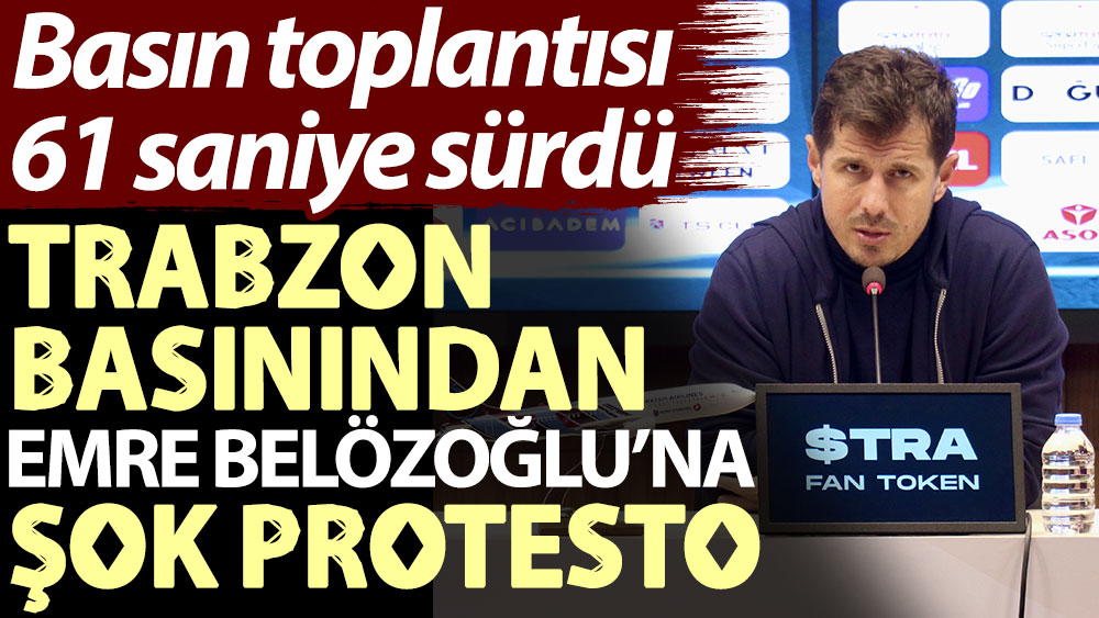 Trabzon basınından Emre Belözoğlu’na şok protesto. Basın toplantısı 61 saniye sürdü