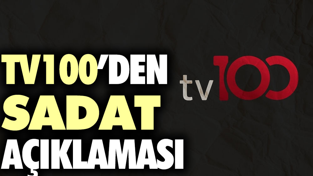 TV100’den SADAT açıklaması
