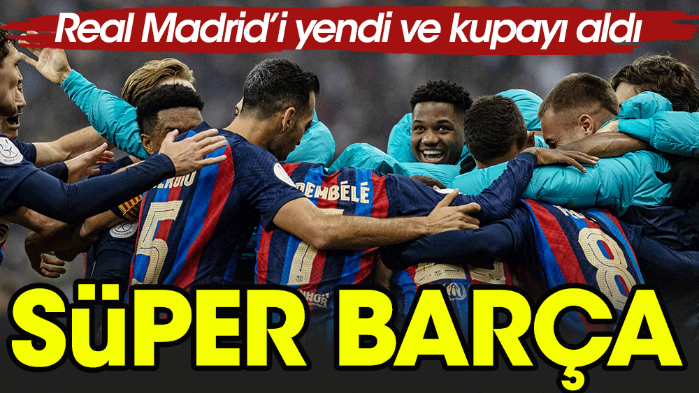 İspanya Süper Kupası'nın galibi Barcelona