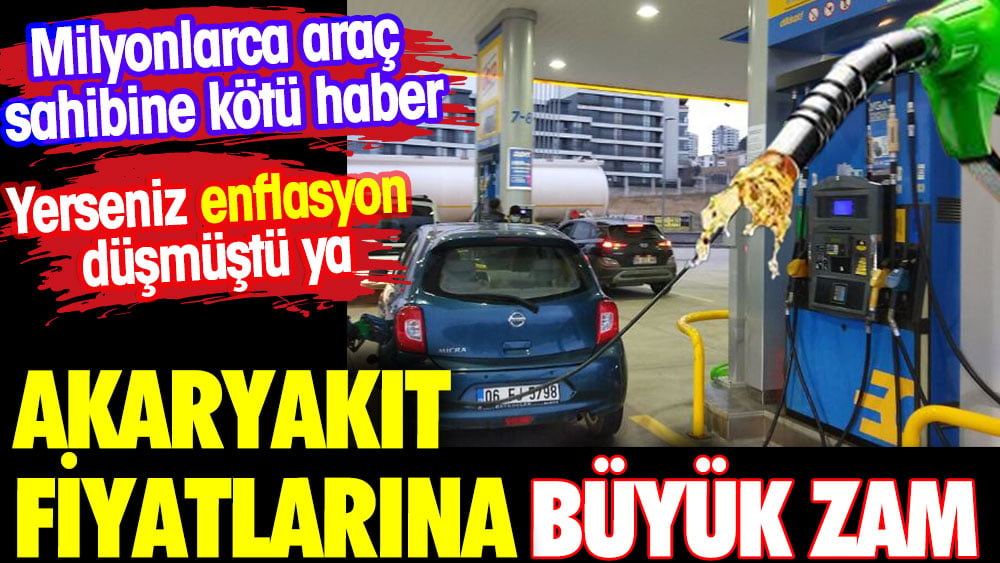 Akaryakıt fiyatlarına büyük zam. Milyonlarca araç sahibine kötü haber