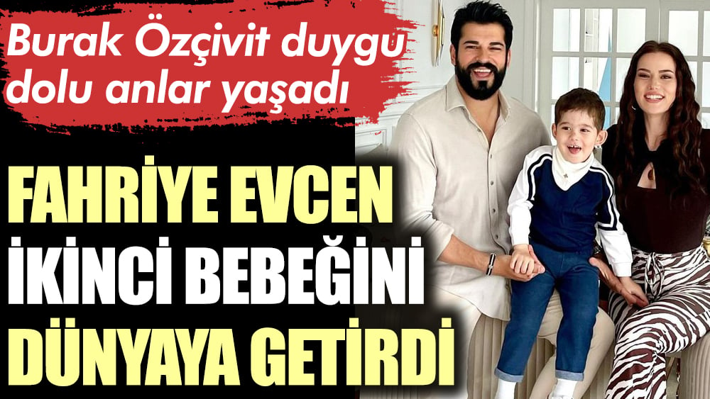 Fahriye Evcen ikinci bebeğini dünyaya getirdi