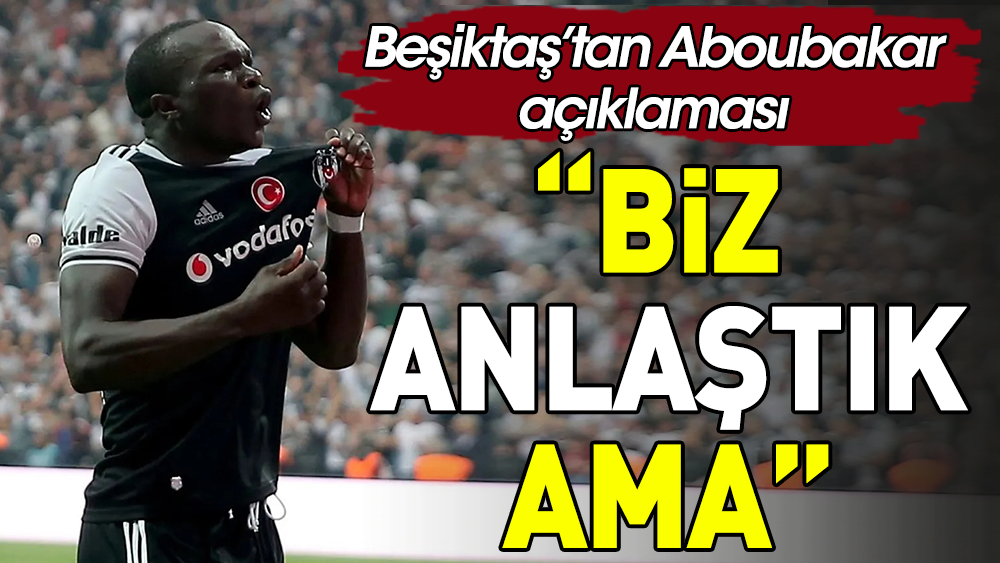 Beşiktaş'tan flaş Aboubakar açıklaması