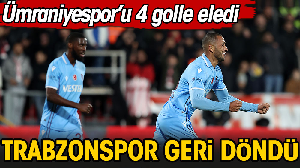 Trabzonspor geriden gelip kazandı