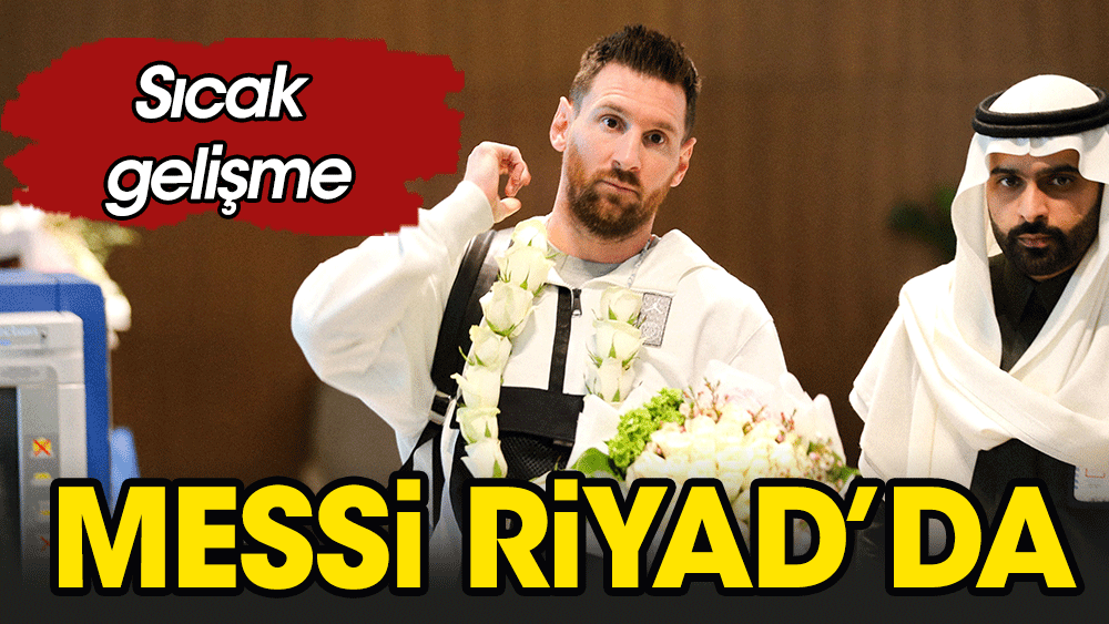 Messi Suudi Arabistan'da