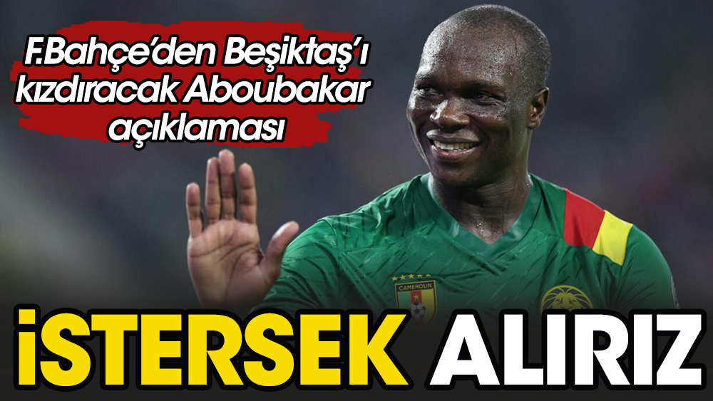 Fenerbahçe'den flaş Aboubakar açıklaması